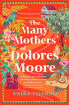Alternative view 1 of The Many Mothers of Dolores Moore