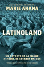 LatinoLand (Spanish Edition): Un retrato de la mayor minoría de Estados Unidos