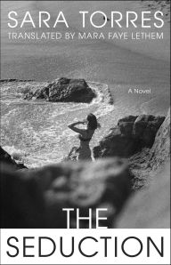 Title: The Seduction: A Novel, Author: Sara Torres