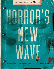 Title: Horror's New Wave: 15 Years of Blumhouse, Author: Blumhouse