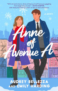Title: Anne of Avenue A: A Novel, Author: Audrey Bellezza