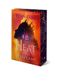 Title: Heat of the Everflame: A Novel, Author: Penn Cole