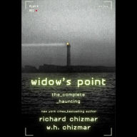 Title: Widow's Point: The Complete Haunting, Author: W.H. Chizmar