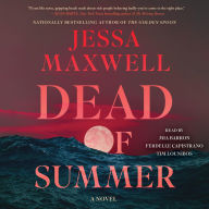 Title: Dead of Summer: A Novel, Author: Jessa Maxwell