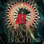A Magic Fierce and Bright