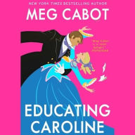 Title: Educating Caroline, Author: Meg Cabot