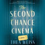 The Second Chance Cinema: A Novel
