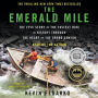 The Emerald Mile: The Epic Story of the Fastest Ride in History Through the Heart of the Grand Canyon