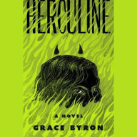 Title: Herculine: A Novel, Author: Grace Byron