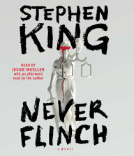 Title: Never Flinch: A Novel, Author: Stephen King
