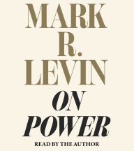 Title: On Power, Author: Mark R. Levin