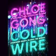 Title: Coldwire, Author: Chloe Gong