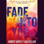 Fade Into You
