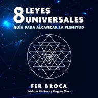 Title: 8 Leyes Universales: Guï¿½a Para Alcanzar La Plenitud, Author: Fer Broca