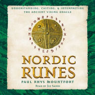 Title: Nordic Runes: Understanding, Casting, and Interpreting the Ancient Viking Oracle, Author: Paul Rhys Mountfort