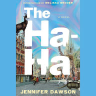 Title: The Ha-Ha: A Novel, Author: Jennifer Dawson