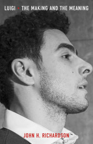 Title: Luigi: The Making and the Meaning, Author: John H. Richardson