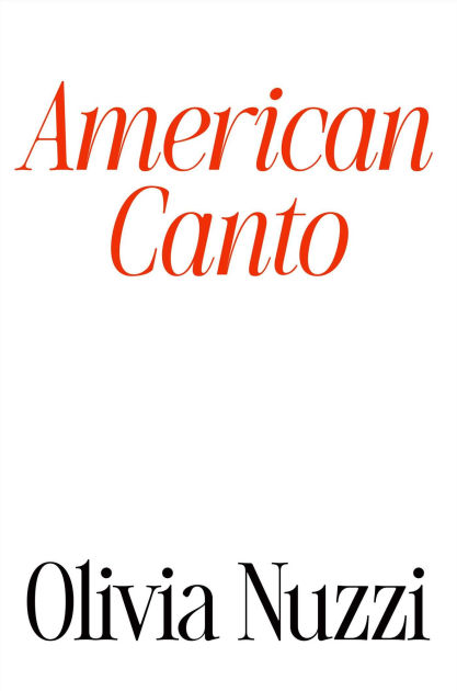 American Canto by Olivia Nuzzi, Hardcover | Barnes & Noble®