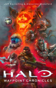 Title: Halo: Waypoint Chronicles: Volume One, Author: Jeff Easterling