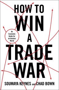 Title: How to Win a Trade War, Author: Soumaya Keynes