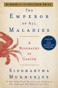 Title: The Emperor of All Maladies: A Biography of Cancer, Author: Siddhartha Mukherjee