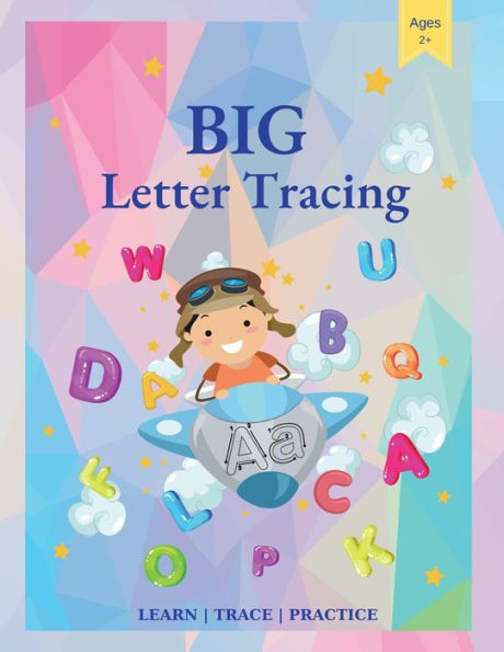 BIG Letter Tracing: Preschool Learning Activities, Pen Control, Letter Tracing Practice for Toddlers, Big ABC Books