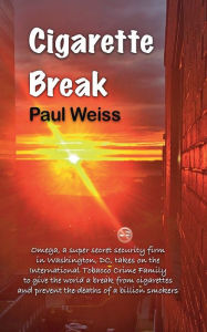 Title: Cigarette Break, Author: Paul Weiss