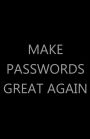 Make Passwords Great Again: Password Log Book, Internet Login Keeper, Website Organizer, Simple & Minimalist, Matte Black Stealth Cover