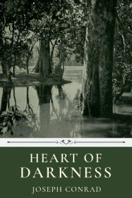 Title: Heart of Darkness by Joseph Conrad, Author: Joseph Conrad