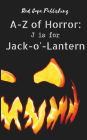 J is for Jack-o'-Lantern