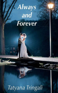 Title: Always and Forever, Author: Tatyana Tringali