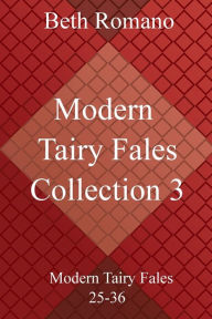 Title: Modern Tairy Fales Collection 3, Author: Beth Romano