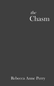 Title: the Chasm, Author: Rebecca Anne Perry