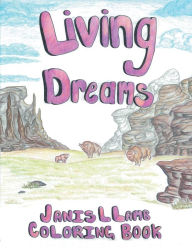 Title: Living Dreams, Coloring Book, Author: Janis Lamb