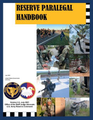 Title: Army Reserve Paralegal Handbook July 2021, Author: United States Government Us Army