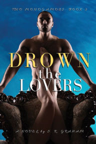 Title: Drown the Lovers, Author: S. R. Graham