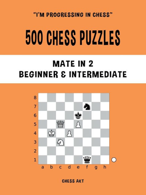 500 Chess Puzzles, Mate in 3, Intermediate Level: Solve chess