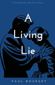 Title: A Living Lie, Author: Paul Bourget