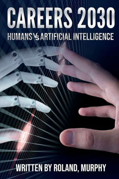 Careers 2030: Humans versus Artificial Intelligence