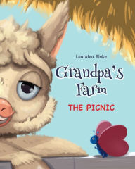 Title: Grandpa's Farm The Picnic, Author: Lauralea Blake