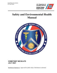 Title: United States Coast Guard Safety and Environmental Health Manual July 2021, Author: United States Governm... Us Coast Guard