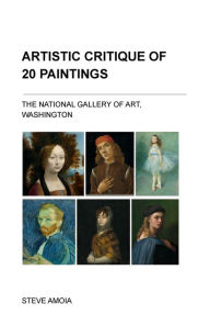Title: Artistic Critique of 20 Paintings, Author: Steve Amoia