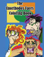 The Unorthodox Faces Coloring Book Vol 1