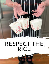 Title: Respect the Rice, Author: Sandra Noelting