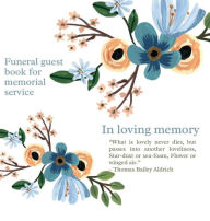 Title: Funeral guest book for memorial service - In loving memory: Celebration of Life Guest Book Memorial Service Guest Book Sign for Funerals Guest Book for Funeral, Author: Create Publication