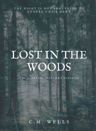 Title: Lost in The Woods, Author: C. M. Wells