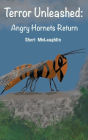 Terror Unleashed: Angry Hornets Return:Sequel to Angry Hornets