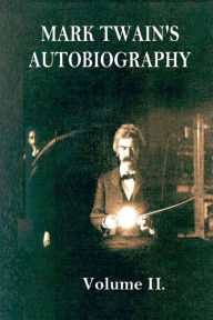 Title: Mark Twain's Autobiography: Volume II., Author: Mark Twain