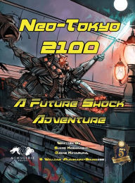Title: Neo-Tokyo 2100: A Future Shock Adventure, Author: William Murakami-brundage