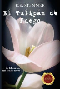 Title: El Tulipï¿½n de Fuego, Author: E. E. Skinner